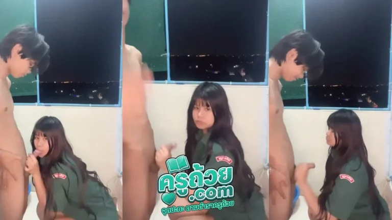 คลิปหลุดวัยรุ่นมาใหม่ เนตรนารี XXX วัยรุ่นไทยขี้เงี่ยนส่งตรงจากทางบ้าน หุ่นอวบผมหน้าม้า ใส่ชุดเนตรนารีมานั่งคุกเข่าอมควยให้ผู้ชายตั้งกล้องถ่ายคลิป ทำหน้าตาโคตรน่าเซิง อมให้คาชุดแบบนี้เสียวหัวควยจัด